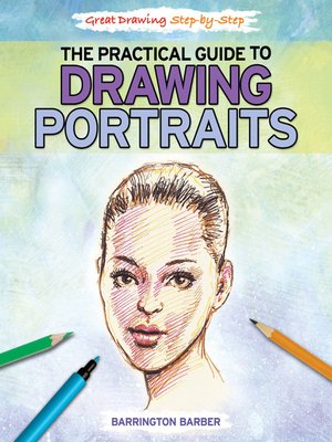 cover image of The Practical Guide to Drawing Portraits